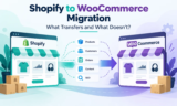 Shopify to WooCommerce Migration: What Transfers and What Doesn’t?